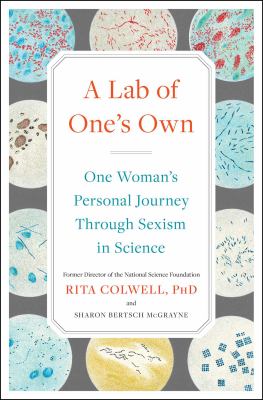 A lab of one's own : one woman's personal journey through sexism in science cover image