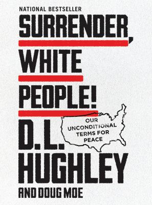 Surrender, white people! : our unconditional terms for peace cover image