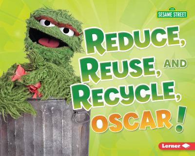 Reduce, reuse, and recycle, Oscar! cover image