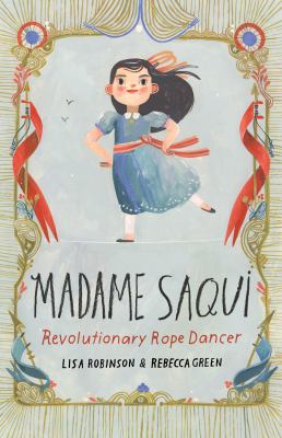 Madame Saqui : revolutionary rope dancer cover image