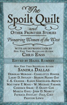 The spoilt quilt and other frontier stories pioneering women of the West cover image
