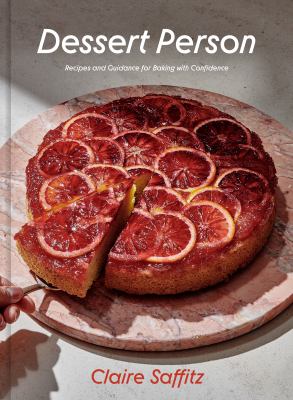 Dessert person : recipes and guidance for baking with confidence cover image