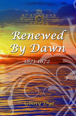 Renewed by dawn : 1871-1872 cover image