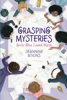 Grasping mysteries : girls who loved math cover image