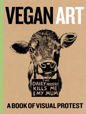Vegan art : a book of visual protest cover image
