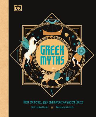 Greek myths : meet the heroes, gods, and monsters of ancient Greece cover image