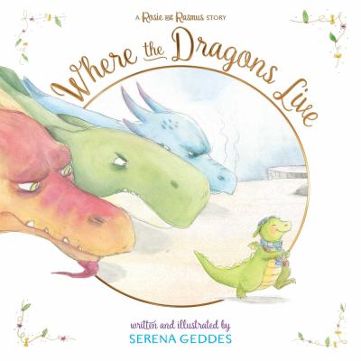 Where the dragons live : a Rosie and Rasmus story cover image