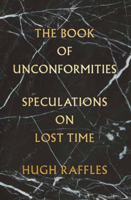 The book of unconformities : speculations on lost time cover image