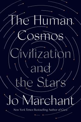 The human cosmos : civilization and the stars cover image