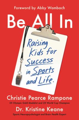 Be all in : raising kids for success in sports and life cover image