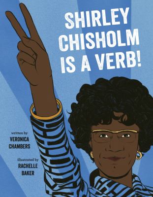 Shirley Chisholm is a verb! cover image