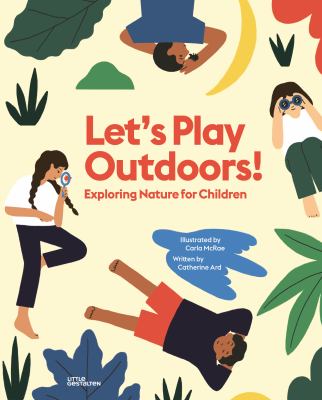 Let's play outdoors! : exploring nature for children cover image