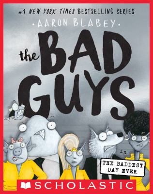 The Bad Guys in the Baddest Day Ever cover image