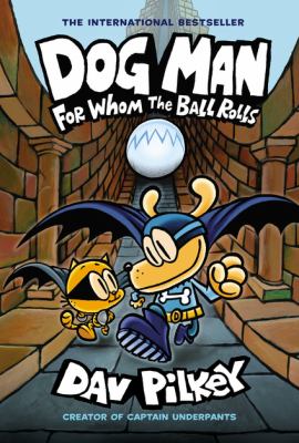 Dog Man. For whom the ball rolls cover image