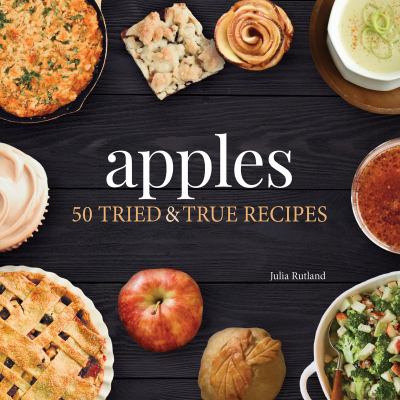 Apples : 50 tried and true recipes cover image