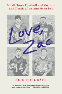Love, Zac : small-town football and the life and death of an American boy cover image