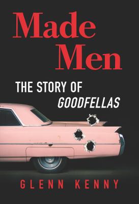 Made men : the story of Goodfellas cover image