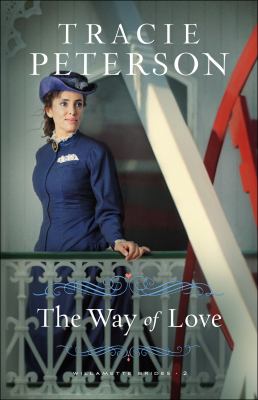 The Way of Love (Willamette Brides Book #2) cover image