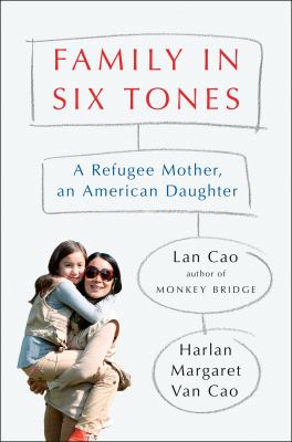 Family in six tones : a refugee mother, an American daughter cover image