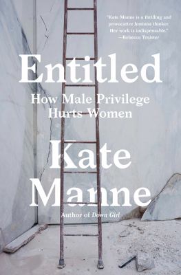 Entitled : how male privilege hurts women cover image