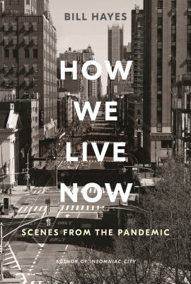 How we live now : scenes from the pandemic cover image