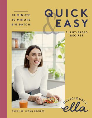 Deliciously Ella : quick & easy : plant-based deliciousness cover image