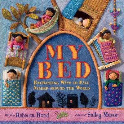 My bed : enchanting ways to fall asleep around the world cover image