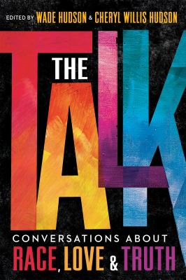 The talk : conversations about race, love & truth cover image