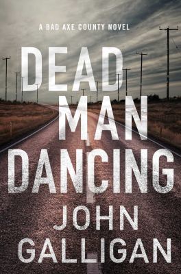 Dead man dancing : a Bad Axe County novel cover image