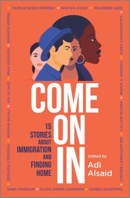 Come on in : 15 stories about immigration and finding home cover image