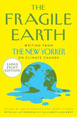 The fragile earth writing from the New Yorker on climate change cover image