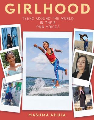 Girlhood : teens around the world in their own voices cover image
