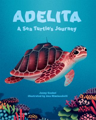 Adelita, a sea turtle's journey cover image