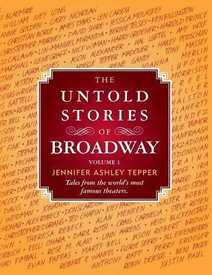 The untold stories of Broadway. Volume 1 cover image