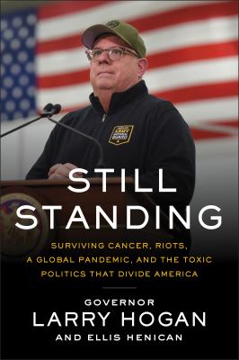 Still standing : surviving cancer, riots, a global pandemic, and the toxic politics that divide America cover image