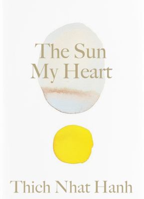 The sun my heart : reflections on mindfulness, concentration, and insight cover image