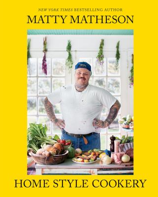 Matty Matheson : home style cookery cover image