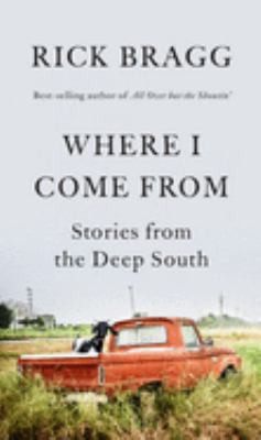 Where I come from : stories from the deep South cover image