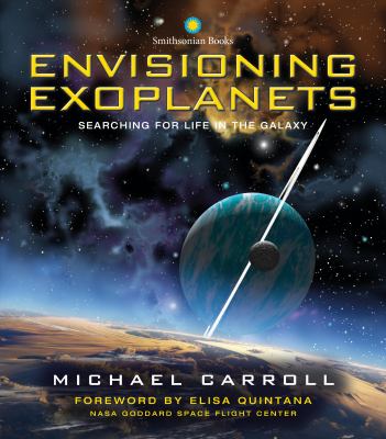 Envisioning exoplanets : searching for life in the galaxy cover image