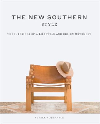 The new southern style : the interiors of a lifestyle and design movement cover image