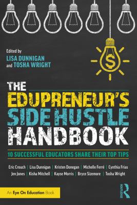 The edupreneur's side hustle handbook : 10 successful educators share their top tips cover image