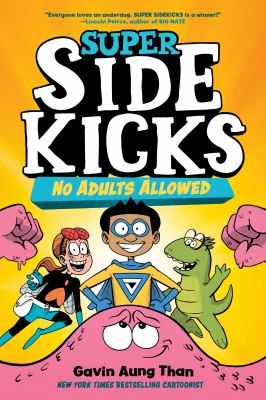 Super sidekicks. No adults allowed, Book one cover image