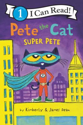 Pete the cat : Super Pete cover image