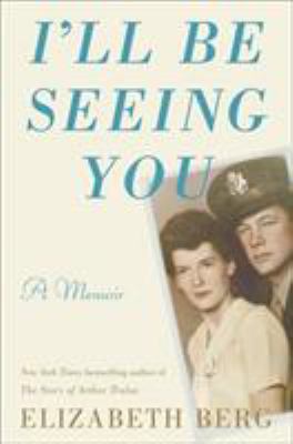 I'll be seeing you : a memoir cover image