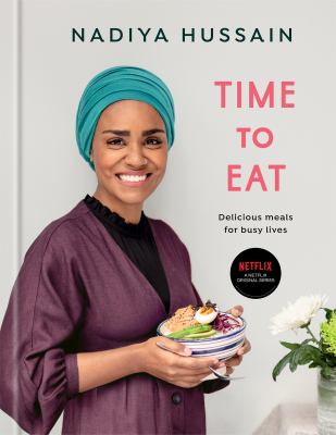 Time to eat : delicious meals for busy lives cover image