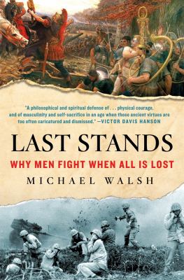 Last stands : why men fight when all is lost cover image