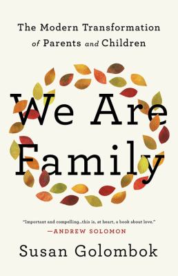 We are family : the modern transformation of parents and children cover image