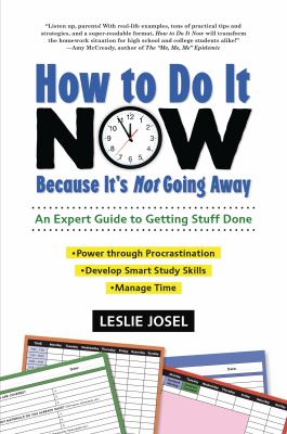 How to do it now because it's not going away : an expert guide to getting stuff done cover image