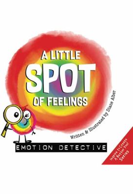A little spot of feelings : emotion detective cover image