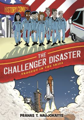 History comics. The Challenger disaster: tragedy in the skies cover image
